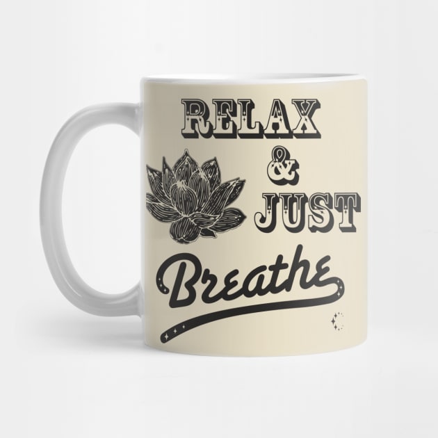 Relax & Just Breath | Lotus | Black by ConstellationPublishing